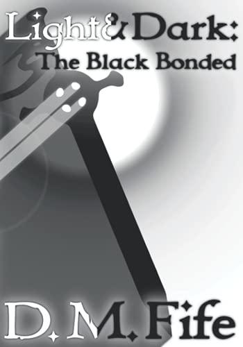 Light & Dark: The Black Bonded