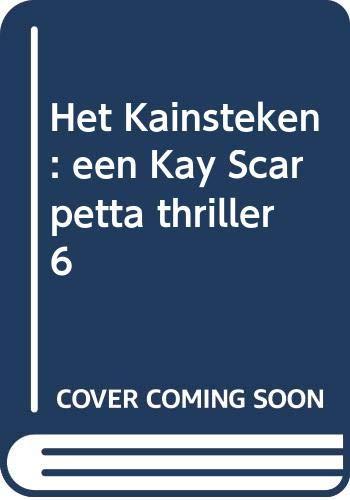 Het Kaïnsteken: een Kay Scarpetta thriller 6 (Poema pocket, Band 6)