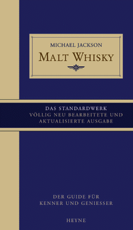 Malt Whisky. Der Guide für Kenner und Geniesser