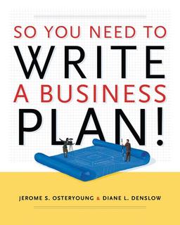 So You Need to Write a Business Plan!