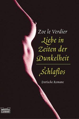 Liebe in Zeiten der Dunkelheit. Schlaflos. Erotische Erzählungen.