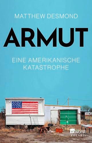 Armut: Eine amerikanische Katastrophe | Der «New York Times»-Nr.-1-Bestseller des Pulitzer-Preisträgers | Barack Obama Leseliste 2023