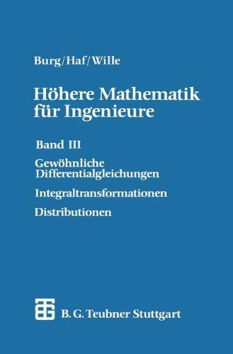 Höhere Mathematik für Ingenieure, Bd 3:  Gewöhnliche Differentialgleichungen, Distributionen, Integraltransformationen,