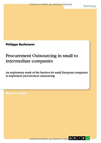 Procurement Outsourcing in small to intermediate companies: An exploratory study of the barriers for small European companies to implement procurement outsourcing