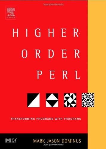 Higher-Order Perl. Transforming Programs with Programs