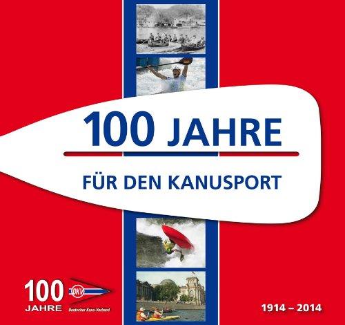 100 Jahre für den Kanusport