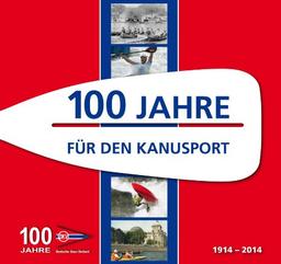 100 Jahre für den Kanusport