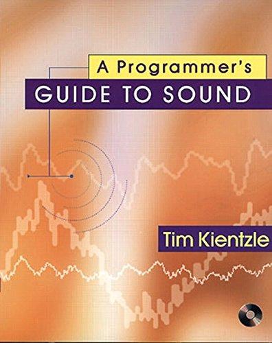 A Programmer's Guide to Sound [With Contains the Full Source Code from the Book...]