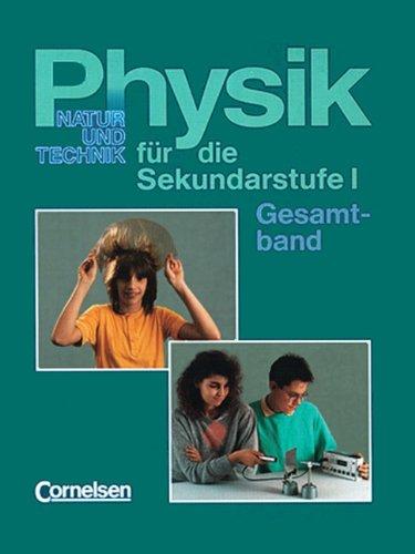 Physik für die Sekundarstufe I - Natur und Technik - Bremen, Hamburg und Schleswig-Holstein: Gesamtband - Schülerbuch: 8. - 10. Schuljahr