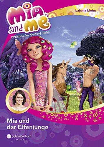 Mia and me, Band 16: Mia und der Elfenjunge