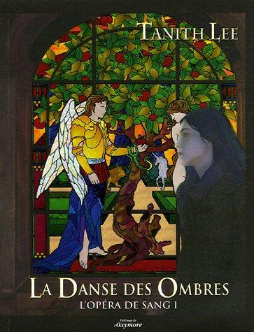 L'opéra de sang. Vol. 1. La danse des ombres