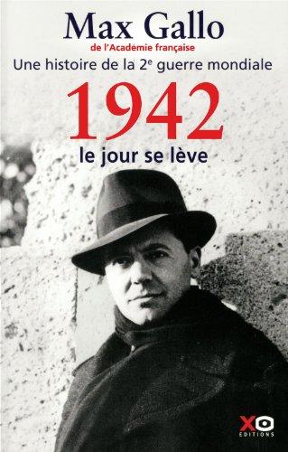 Une histoire de la 2e Guerre mondiale. Vol. 3. 1942, le jour se lève : récit