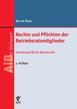 Rechte und Pflichten der Betriebsratsmitglieder