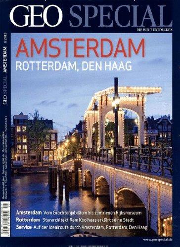 GEO Special mit DVD 05/2013 - Amsterdam, Rotterdam, Den Haag: DVD: Nächster Halt: Amsterdam