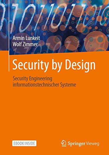 Security by Design: Security Engineering informationstechnischer Systeme