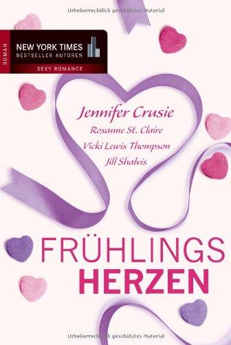 Frühlingsherzen: 1. Tag und Nacht verrückt nach dir / 2. Leidenschaftliches Wiedersehen / 3. Küss mich, und stell die Fragen später / 4. Nimm mich, wie ich bin