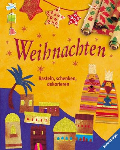 Weihnachten: Basteln, schenken, dekorieren