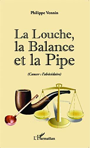 La louche, la balance et la pipe : cancer : l'abécédaire