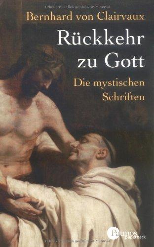 Rückkehr zu Gott: Die mystischen Schriften