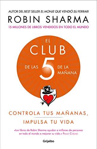 El club de las 5 de la mañana: Controla tus mañanas, impulsa tu vida (Divulgación)