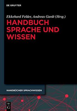 Handbuch Sprache und Wissen (Handbücher Sprachwissen (HSW), Band 1)