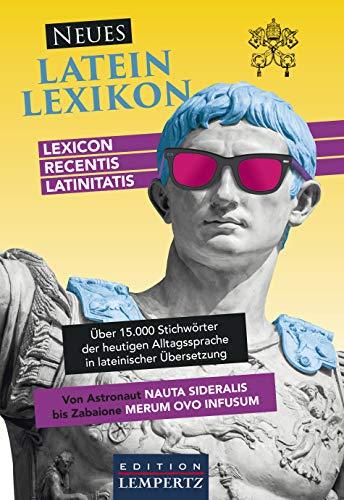 Neues Latein-Lexikon: Lexicon recentis latinitatis