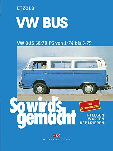 VW Bus 01/74 bis 05/79: So wird's gemacht - Band 18 (Print on demand)