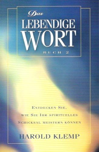 Das Lebendige Wort: Klemp, Harold, Buch 2: Entdecken Sie, wie Sie Ihr spirituelles Schicksal meistern können