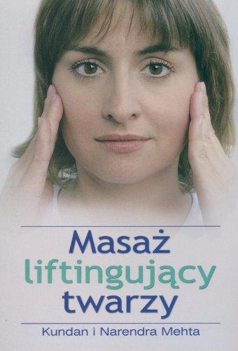 Masaz liftingujacy twarzy