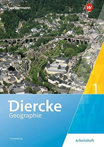 Diercke Geographie - Ausgabe 2019 für Luxemburg: Arbeitsheft 1