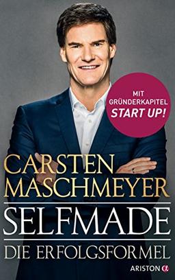 Selfmade: Die Erfolgsformel - Mit Gründerkapitel START UP!