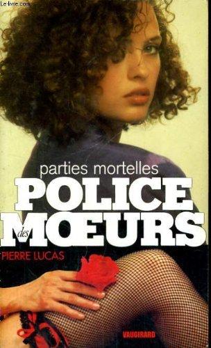 Parties mortelles (Police des Moeurs)