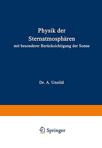 Physik der Sternatmosphären: Mit besonderer Berücksichtigung der Sonne