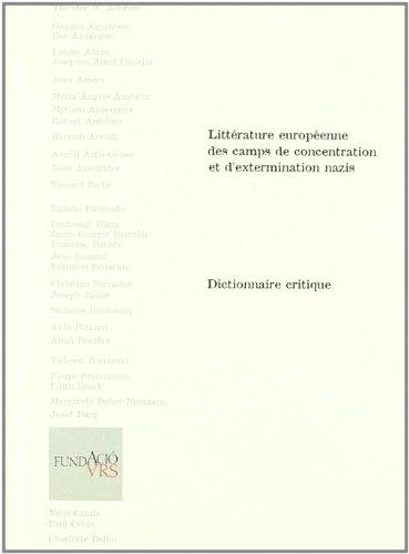 Dictionnaire critique de la littérature européenne des camps de concentration et d'extermination nazis