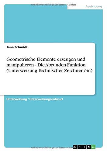 Geometrische Elemente erzeugen und manipulieren - Die Abrunden-Funktion (Unterweisung Technischer Zeichner /-in)