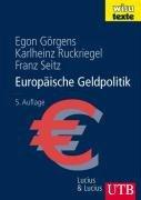 Europäische Geldpolitik: Theorie - Empirie - Praxis (Uni-Taschenbücher L): Theorie - Empirie - Praxis