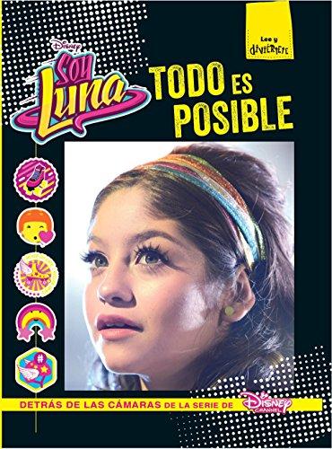 Soy Luna. Todo es posible (Disney. Soy Luna)