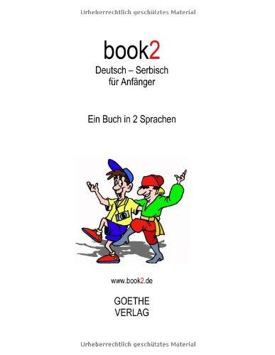 book2 Deutsch - Serbisch für Anfänger: Ein Buch in 2 Sprachen