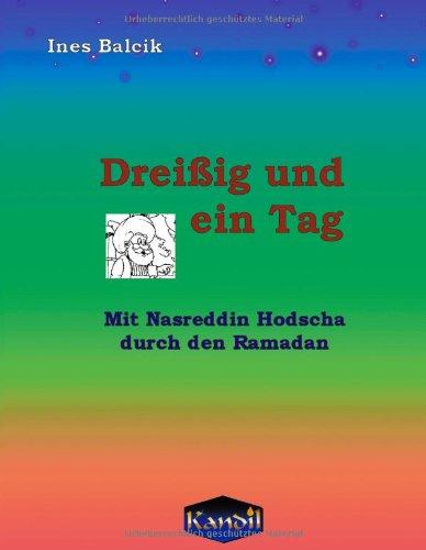 Dreißig und ein Tag: Mit Nasreddin Hodscha durch den Ramadan