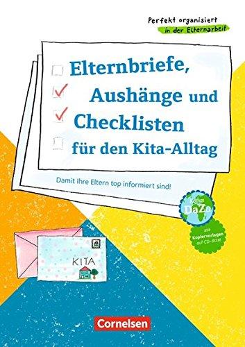 Perfekt organisiert in der Elternarbeit: Elternbriefe, Aushänge und Checklisten für den Kita-Alltag: Damit Ihre Eltern top informiert sind!. Kopiervorlagen mit CD-ROM