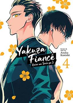 Yakuza Fiancé: Raise wa Tanin ga Ii Vol. 4: Raise Wa Tanin Ga II 4