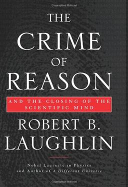 The Crime of Reason: And the Closing of the Scientific Mind