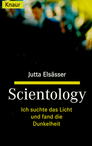 Scientology. Ich suchte das Licht und fand die Dunkelheit.