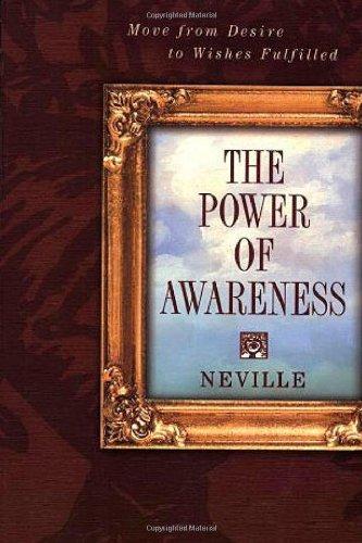 Power of Awareness: New Edition Incorporating Neville's Later Notes