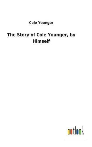 The Story of Cole Younger, by Himself