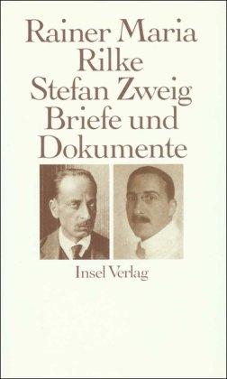 Rainer Maria Rilke und Stefan Zweig in Briefen und Dokumenten