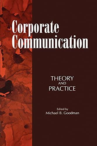 Corporate Communication: Theory and Practice (Suny Series, Human Communication Processes) (Suny Series in Human Communication Processes)