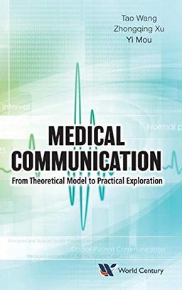 Medical Communication: From Theoretical Model to Practical Exploration