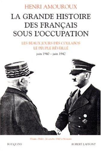 La grande histoire des Français sous l'Occupation. Vol. 2. Juin 1940-juin 1942