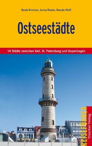 Ostseestädte: 14 Städte zwischen Kiel, St. Petersburg und Kopenhagen